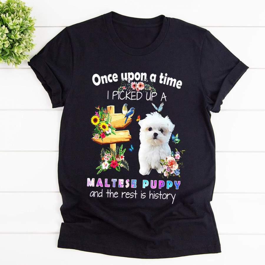 Maltese puppy i picked up a maltese puppy and the rest is history bid butterfly flowers black cotton t shirt for men and women S-6XL