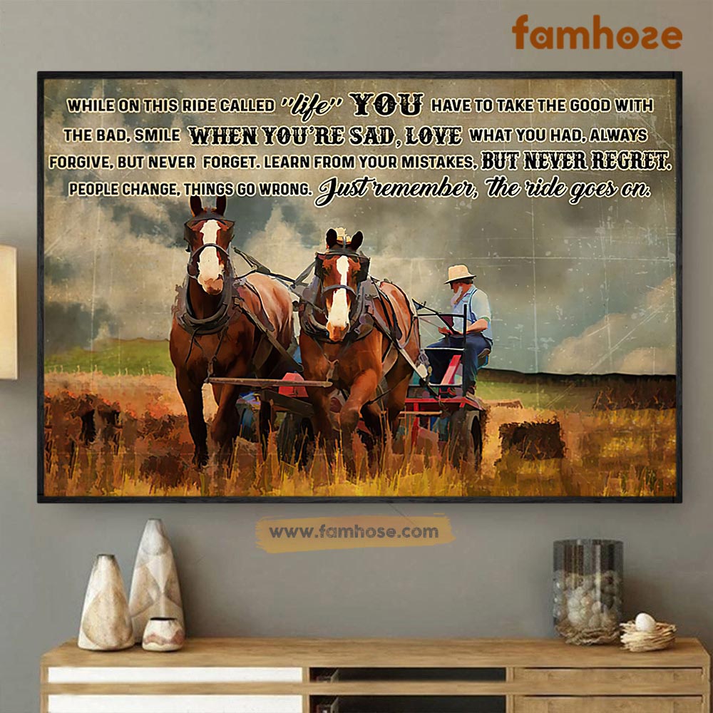 Horse Poster & Canvas, While On This Ride Called Life You Have To Take The Good, Horse Canvas Wall Art, Poster Gift For Horse Lovers