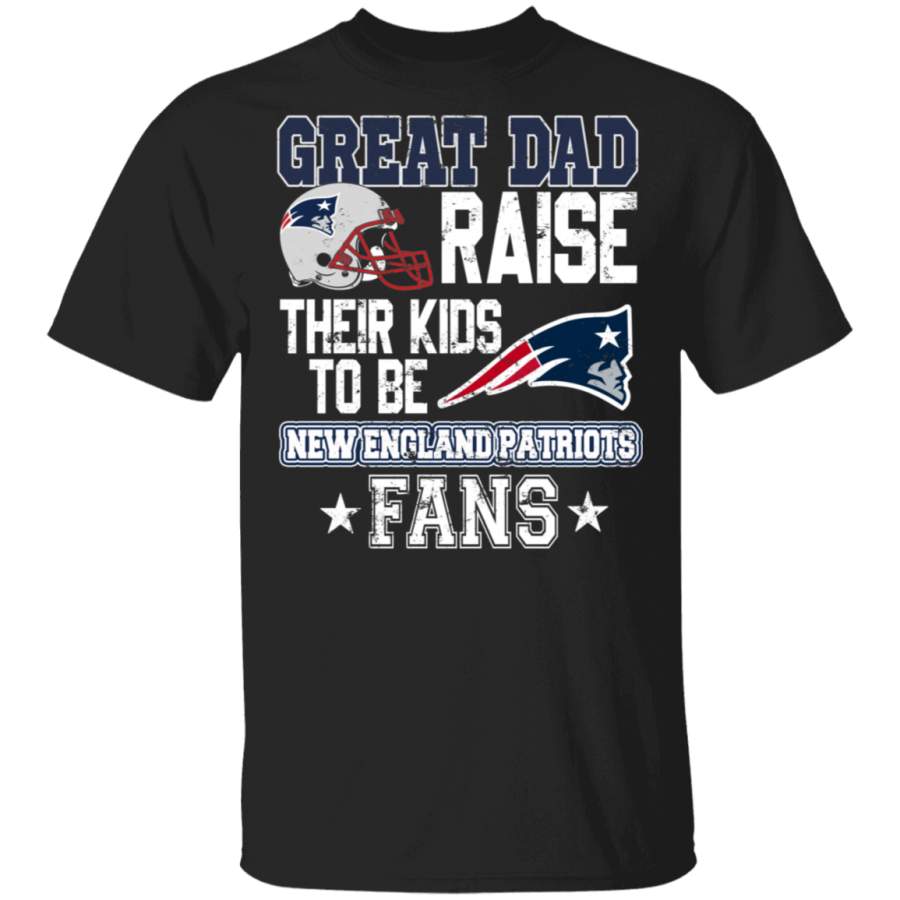 Father’s Day Football Shirt Vintage Great Dad Raise Their Kids To Be New England Patriots Fans Cool Football Player Lover Gifts T-Shirt