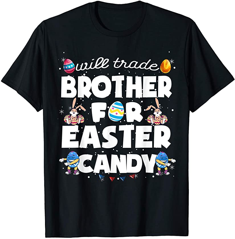 Will Trade Brother For Easter Candy Sister Easter Pajama T-Shirt