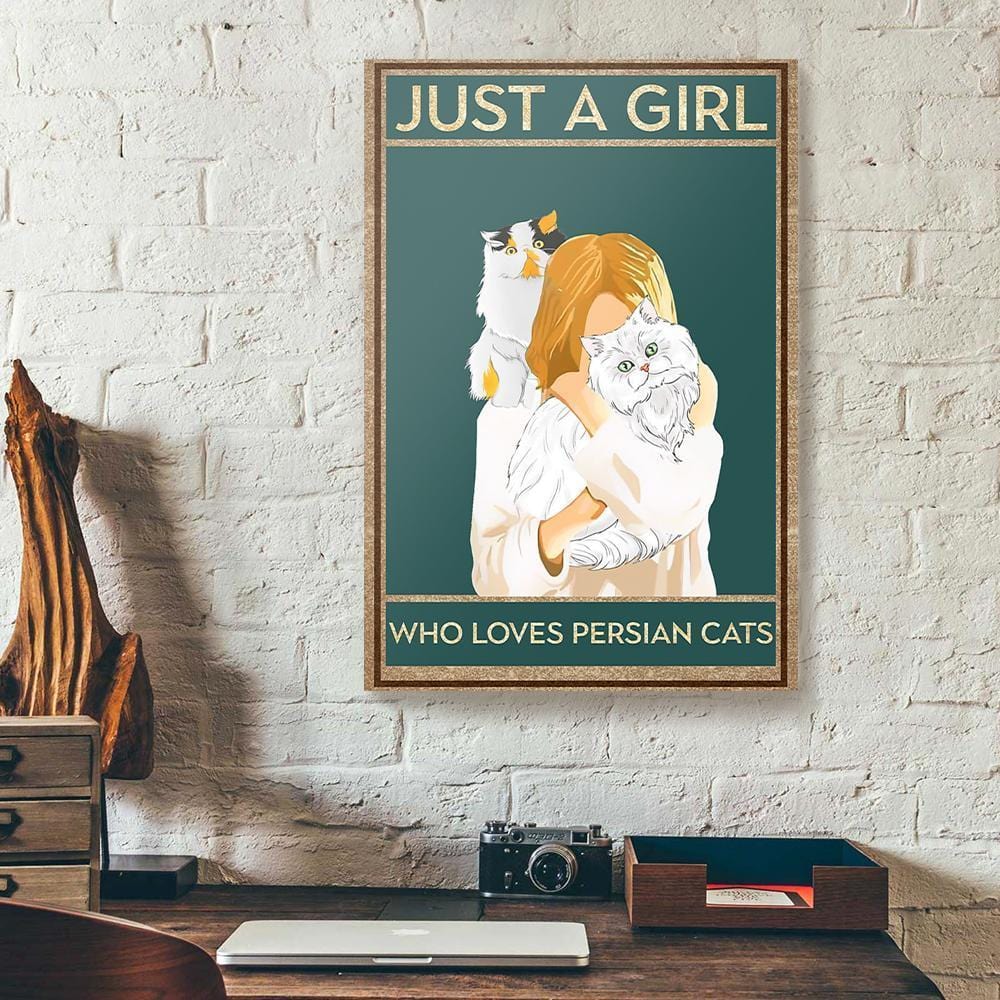 Best Canvas Prints Just A Girl Who Loves Persian Cats Vertical Canvas Wall Art Attractive Wall Art Home Decor