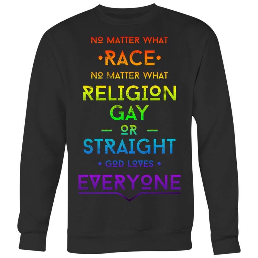 No Matter What Race No Matter What Religion Gay or Straight God Loves Everyone Shirts, LGBT Shirts