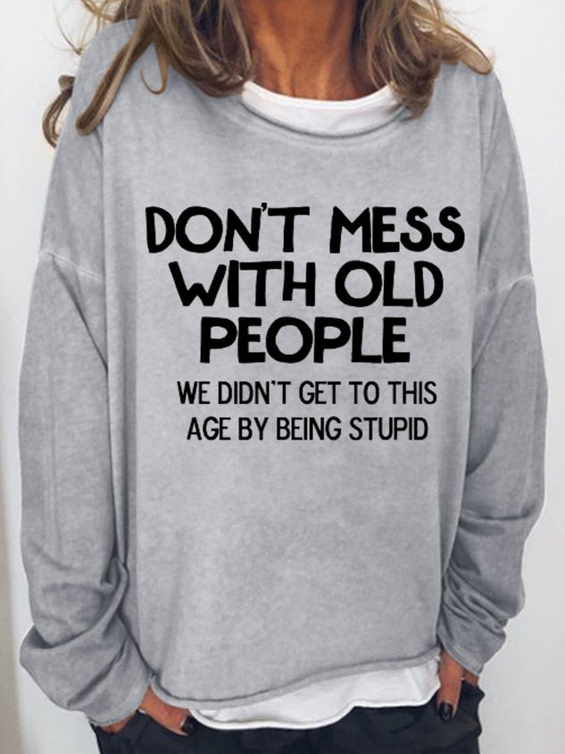 Women’S Don’T Mess With Old People Long Sleeve Top