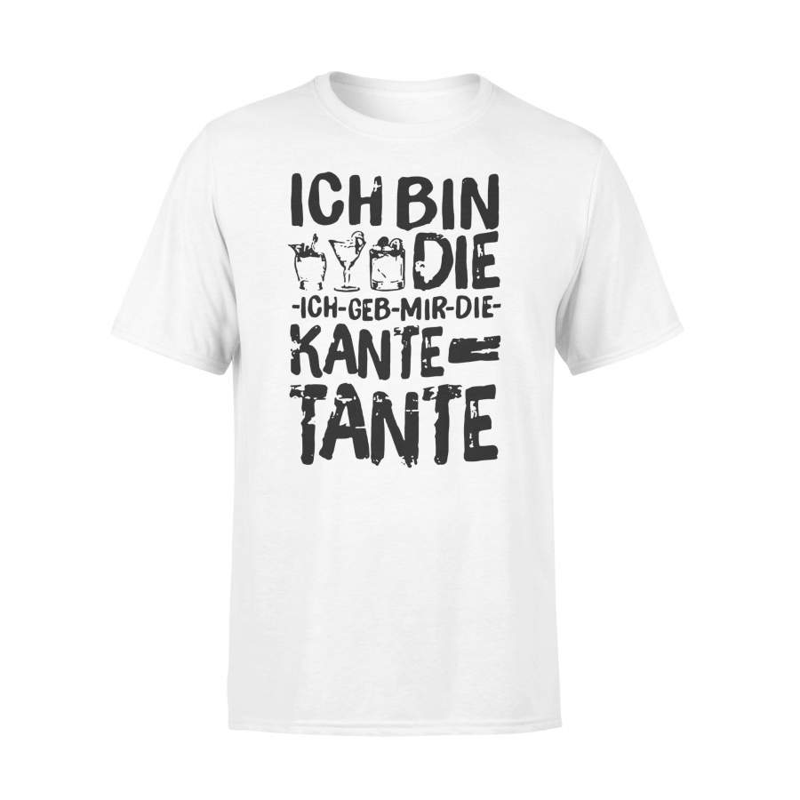 Ich Geb Mir Die Kante Tante Frauen T-shirt