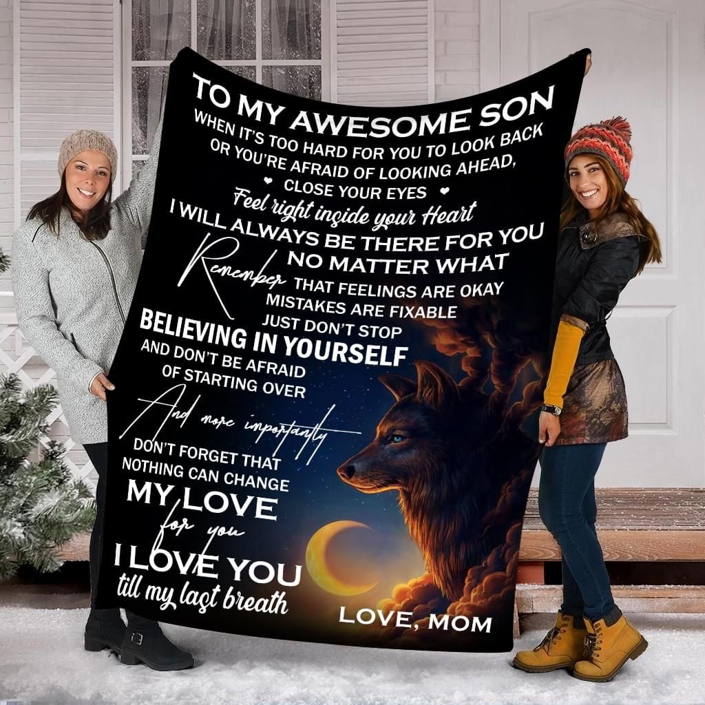 To my awesome son don’t forget that nothing can change my love for you mom Quilt Blanket