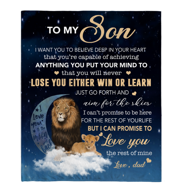 To My Son I Want You To Believe Deep In Your Heart Love Blankets Dad Gift For Son Lion Black Fleece Blanket