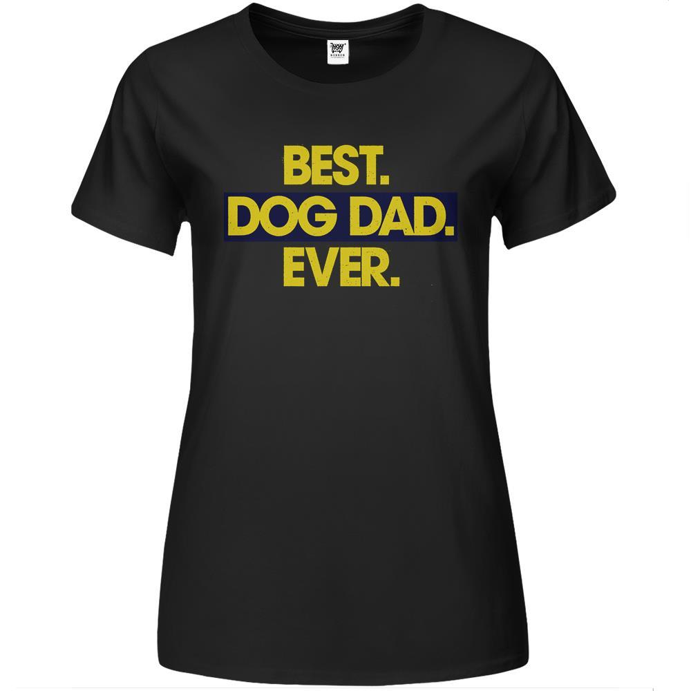 Mens Cool Best Dog Dad Ever Funny Fathers Day Hilarious Graphic Puppy Tee Guy Premium Womens Tshirts