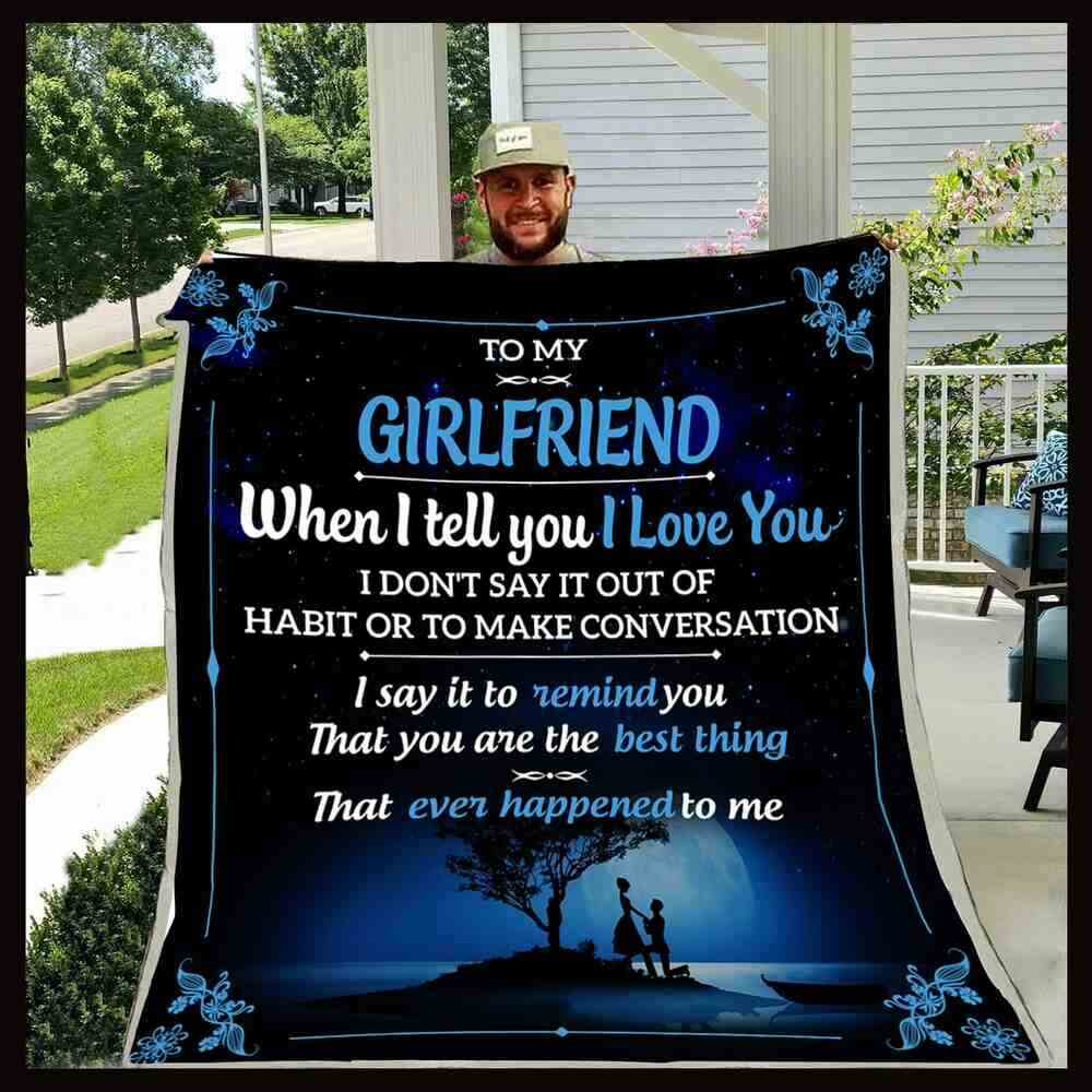 Ql515 Lhd Family Blanket To My Girlfriend When I Tell You I Love You