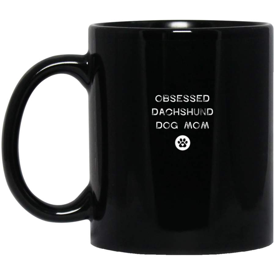 Obsessed Dachshund Dog Mom New Puppy Lover Funny Rescue Gift Mug