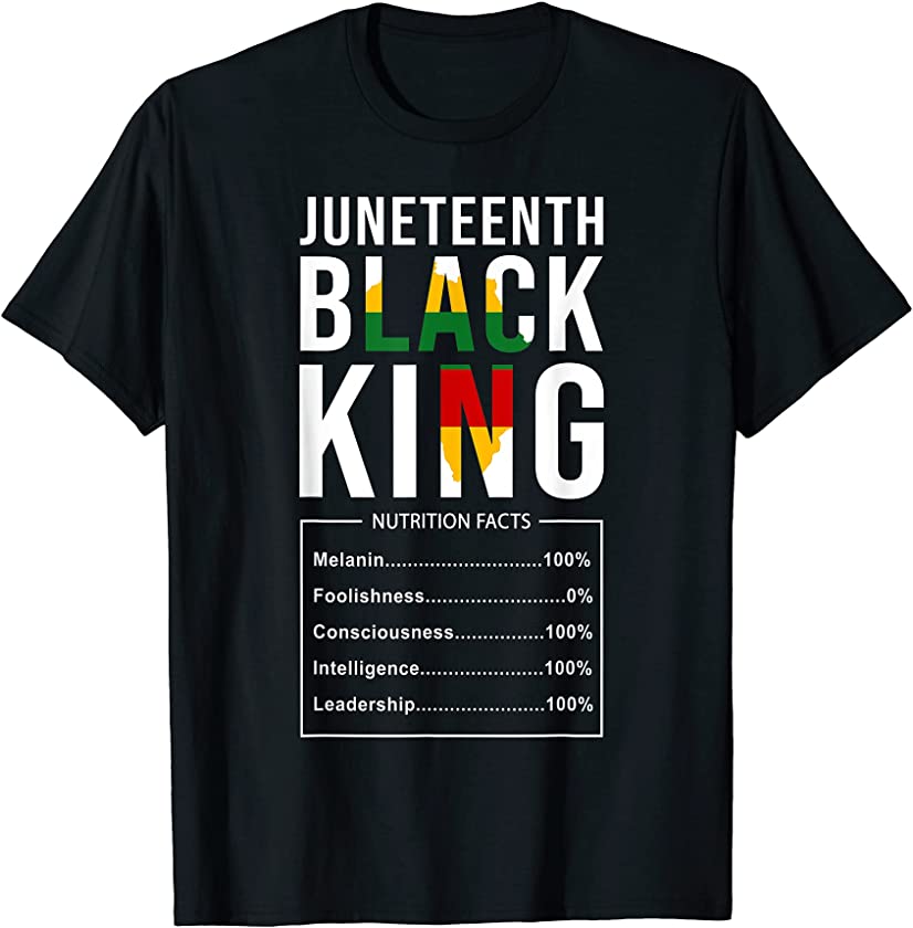 Juneteenth black king nutrition facts, father’s day tee T-Shirt