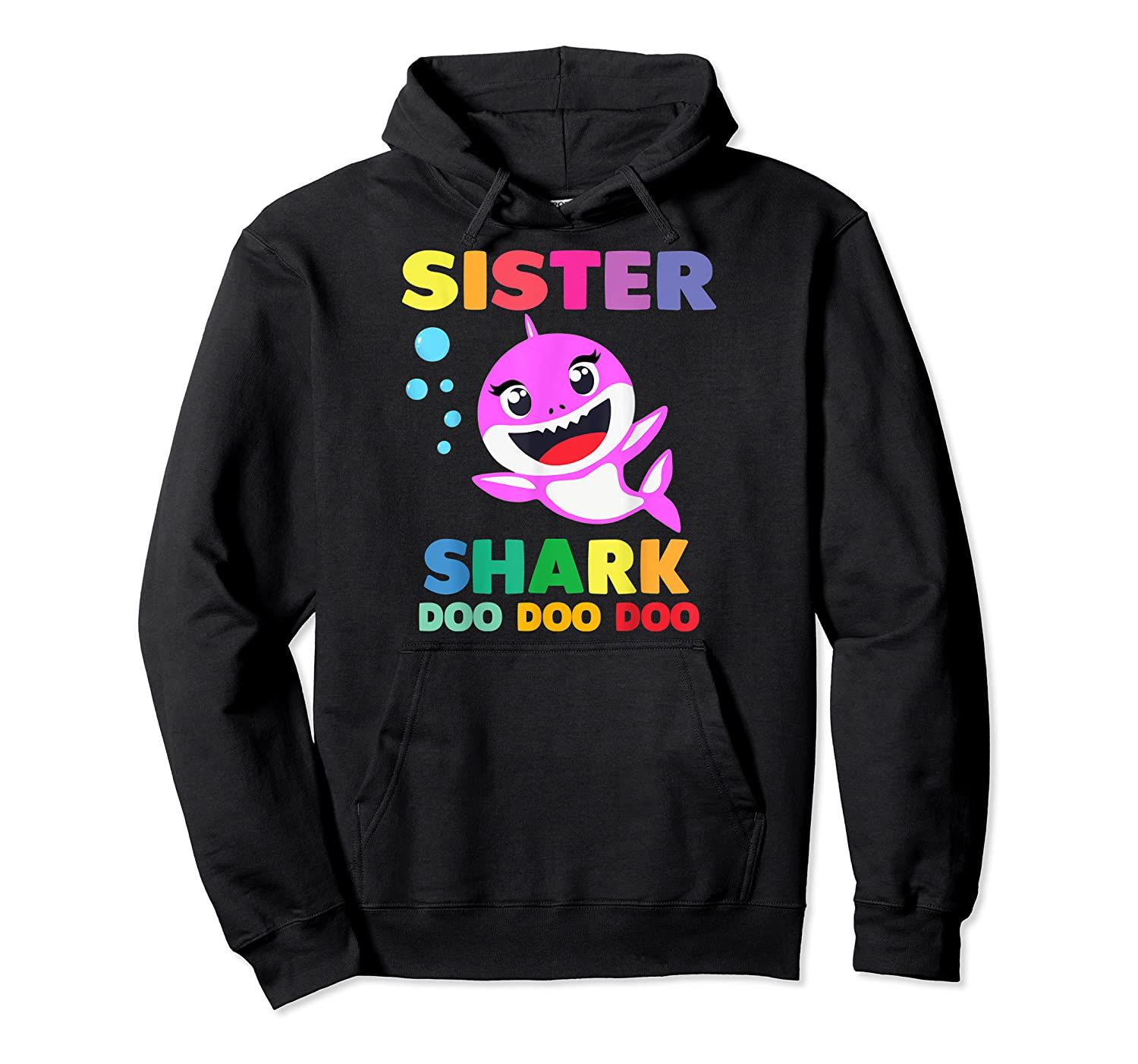 Sister Shark Doo Doo Mommy Daddy Brother Baby Pullover Hoodie, T-Shirt, Sweatshirt