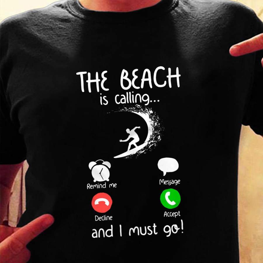 Surfing Beach Is Calling Phone T Shirt JN262 81O53