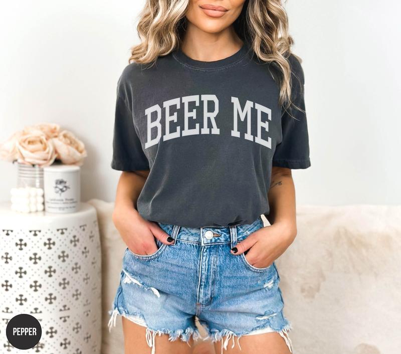 Beer Me T-Shirt, Beer Me Shirt, Tailgate Shirt Day Drinking Shirt, Casual Top for Unisex, Gift for Men for Women, Graphic Tee, Shortsleeve Tshirt