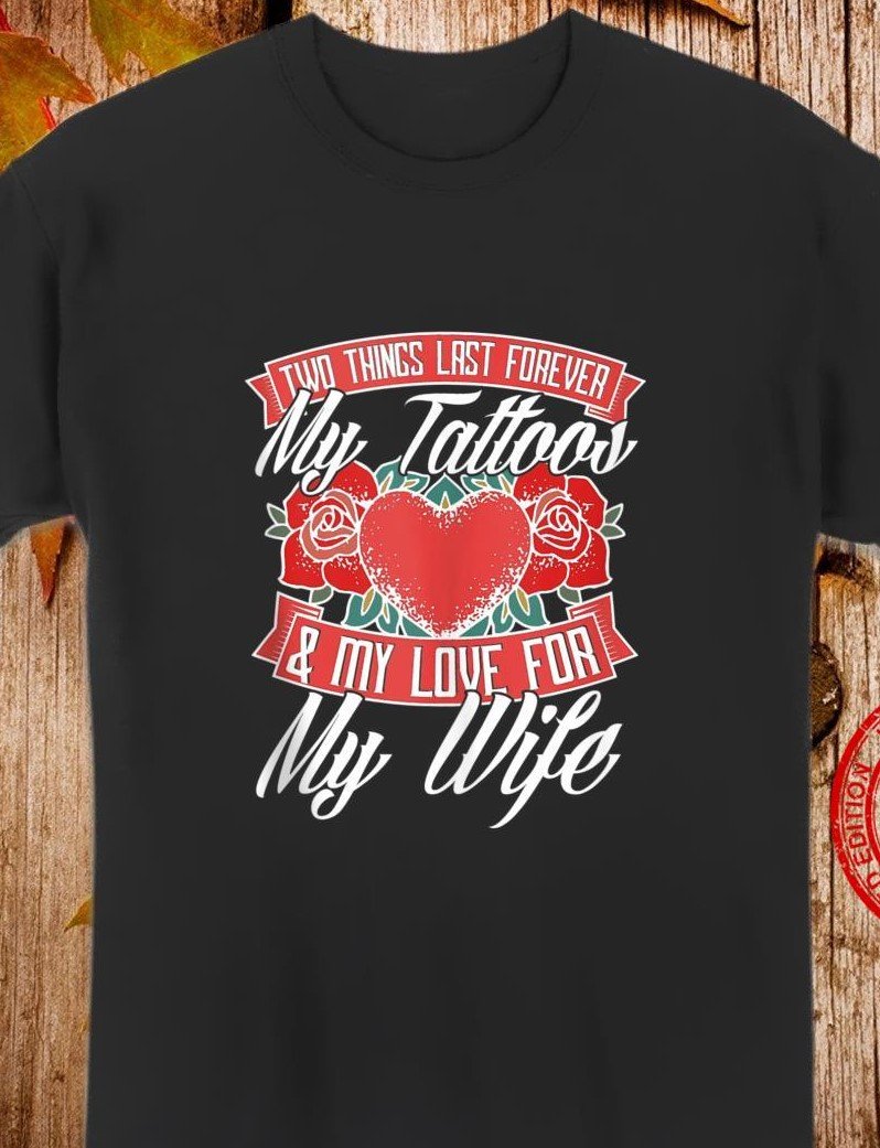 My Love For My Wife Lats Forever Tattoos Standard/Premium T-Shirt Hoodie