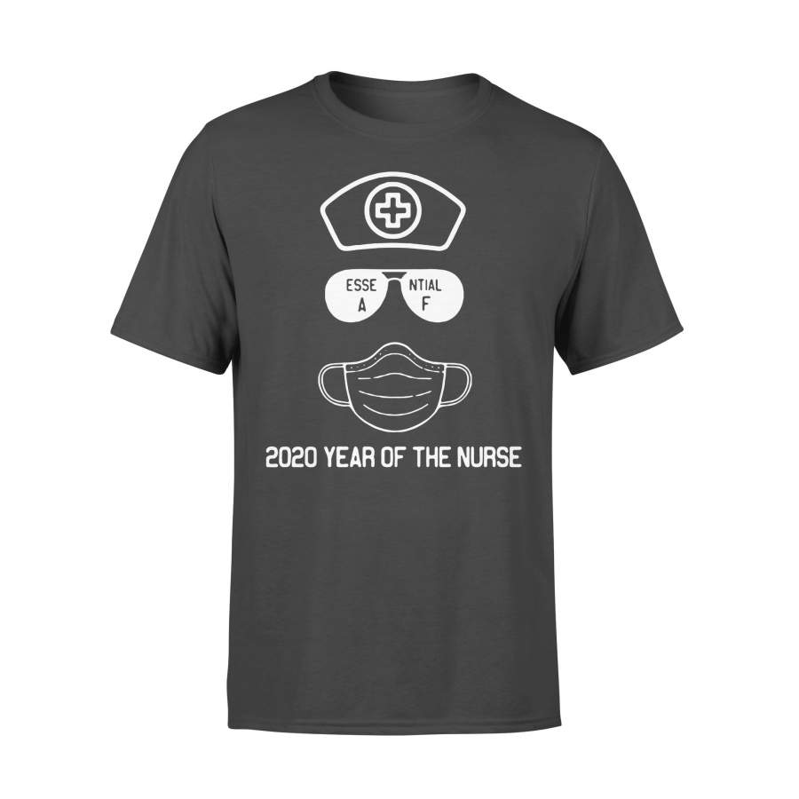 Essential Af Glasses Mask 2020 Year Of The Nurse T-shirt