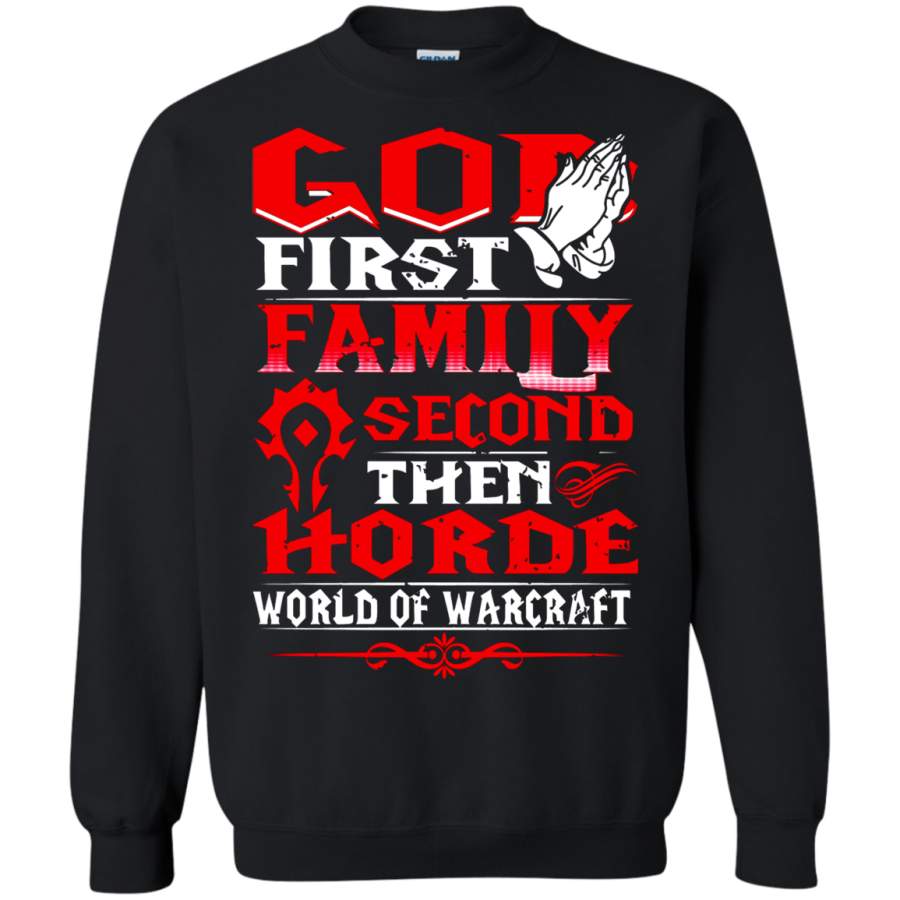 AGR God First Family Second Then Horde World Of Warcraft Sweatshirt