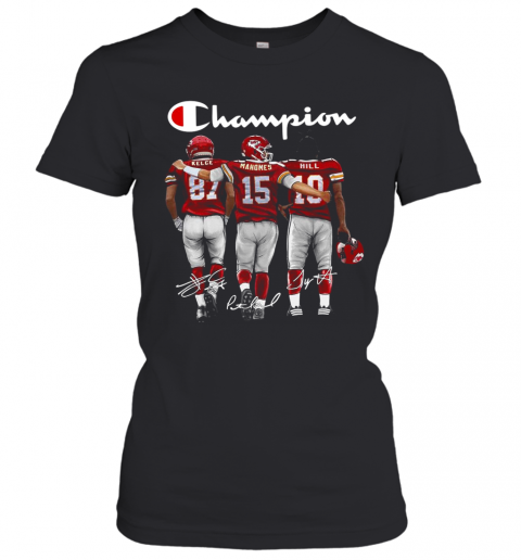 Champion Kansas City Chiefs Kelce 87 Mahomes 15 Hill 10 Signatures Women’S T-Shirt