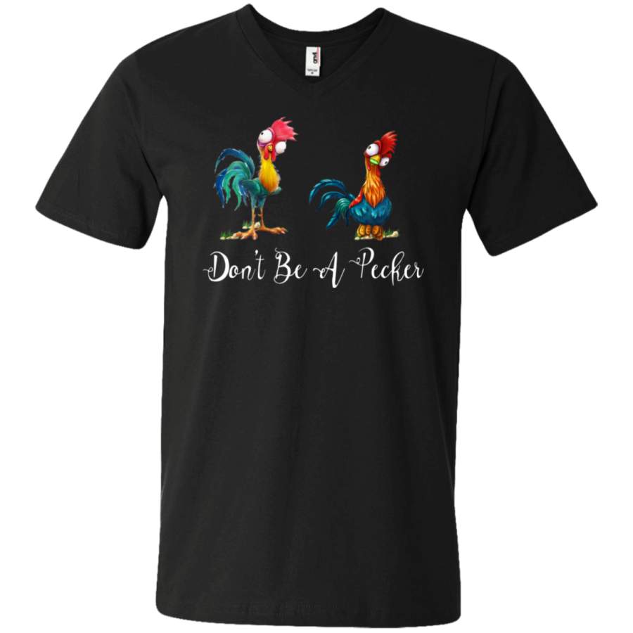 AGR Dont Be A Pecker for Chicken Lovers Unisex V-neck