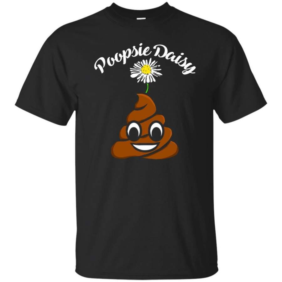 AGR Poopsie Daisy Funny Poop Tshirt Pooped Today Oops Tshirt