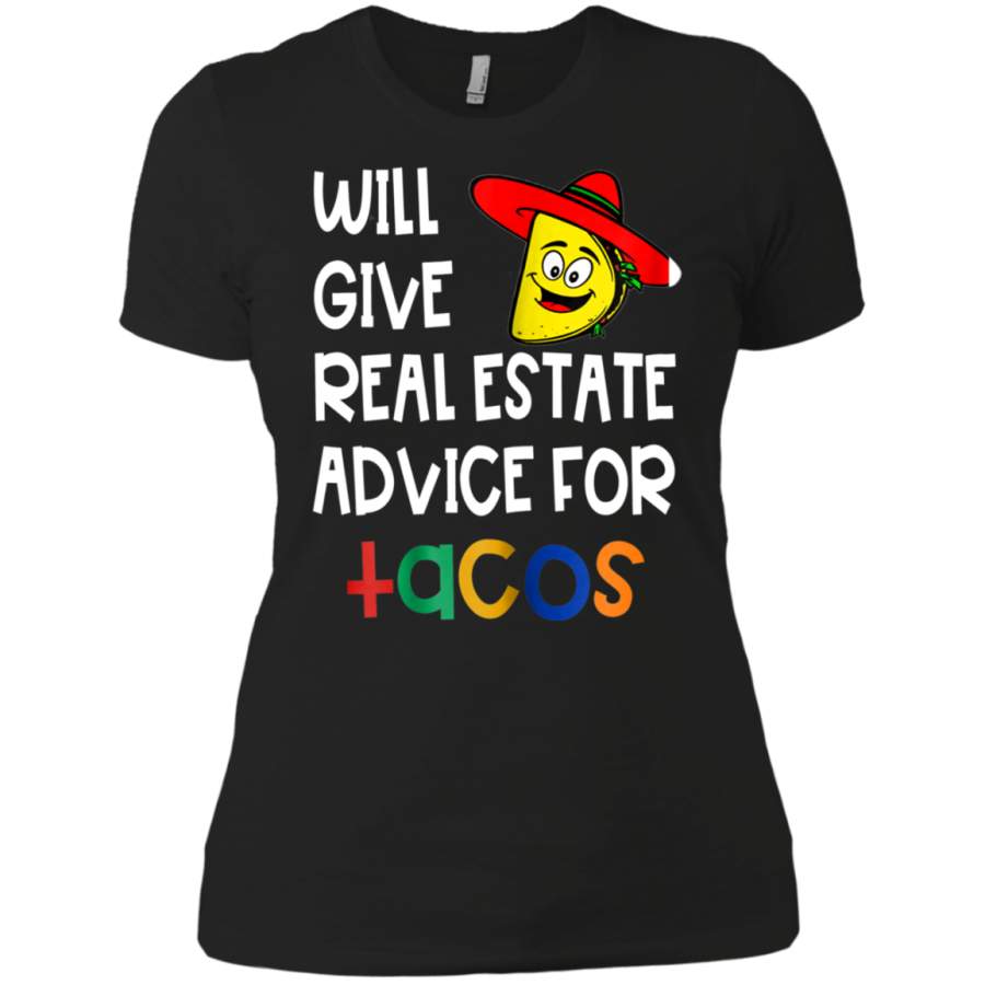 AGR Will Give Real Estate Advice for Tacos Ladies T-Shirt