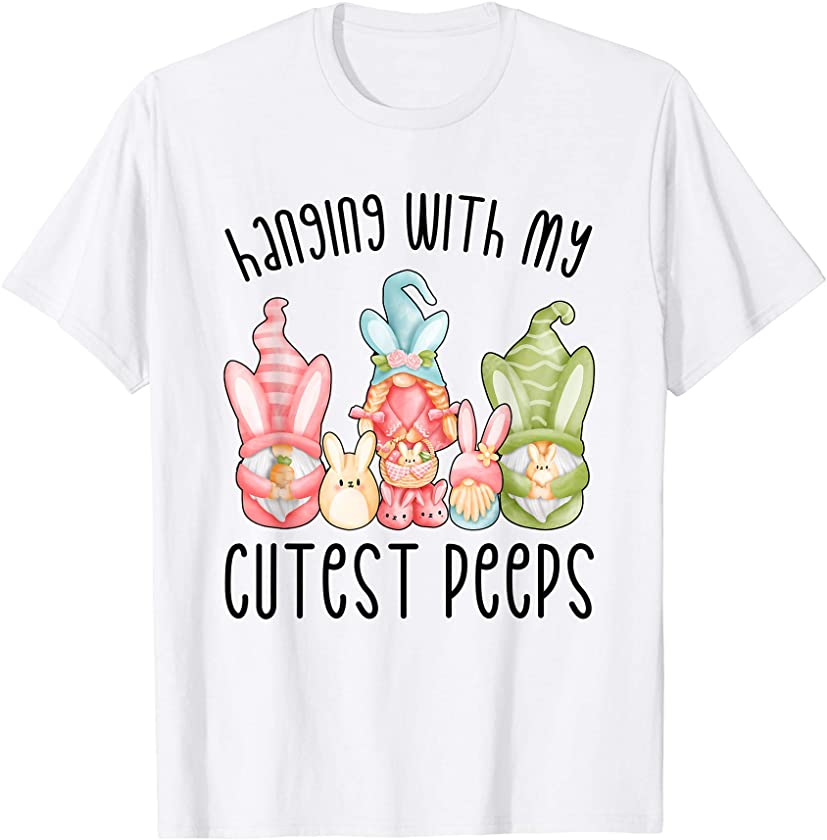 Cute Easter Bunny Gnome Family Tee – Hangin With My Peeps T-Shirt