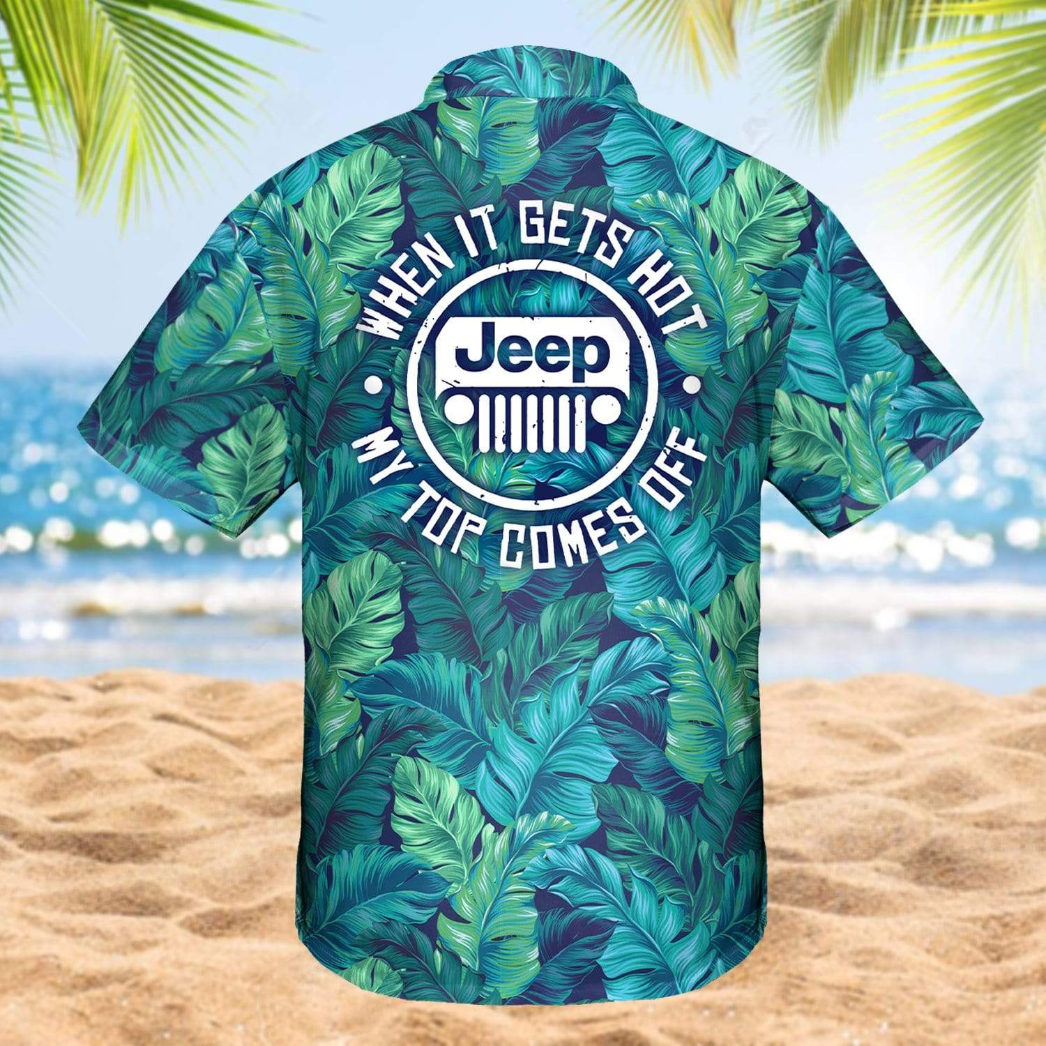 Hawaii Aloha Shirt Made In Jeep When It Gets Hot My Top Comes Off Ha109033