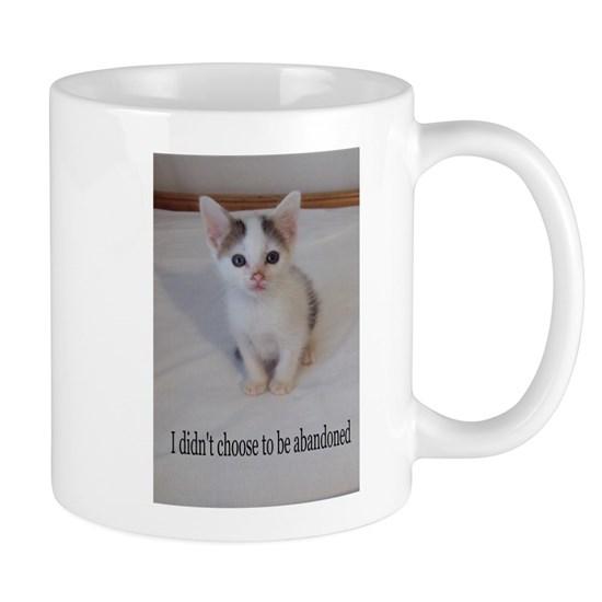 Support Abandoned Animals I Didn’T Choose Mug