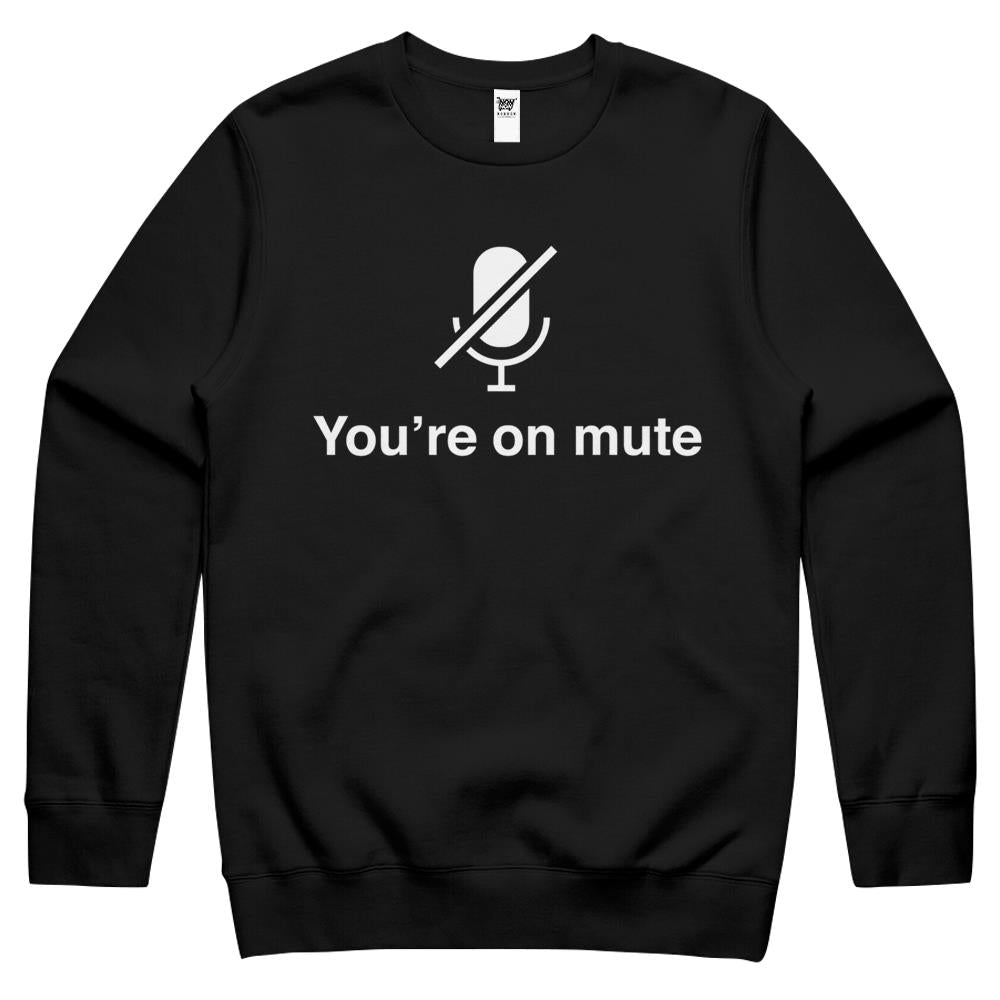 You’Re On Mute – Dark Crewneck Sweatshirt