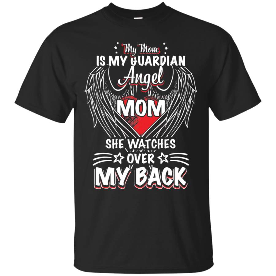 My Mom Is My Guardian Angel – Mother’s Day T-Shirt Gift Idea