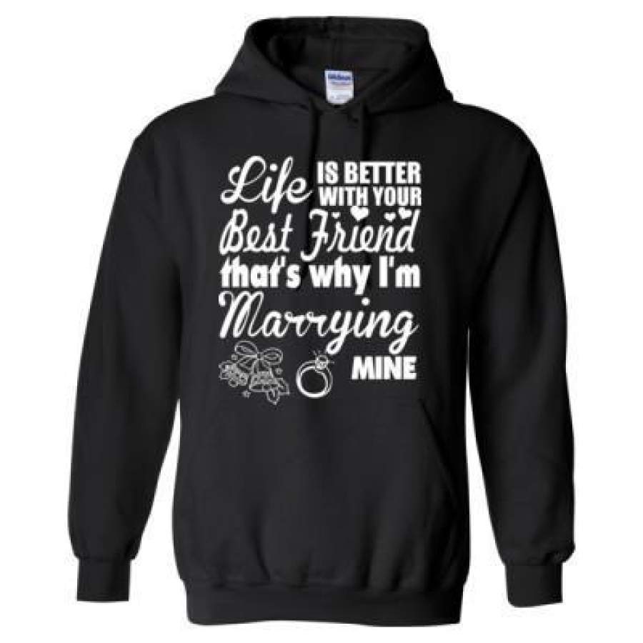 AGR Life Is Better With Your Best Friend Thats Why Im Marrying – Heavy Blend™ Hooded Sweatshirt