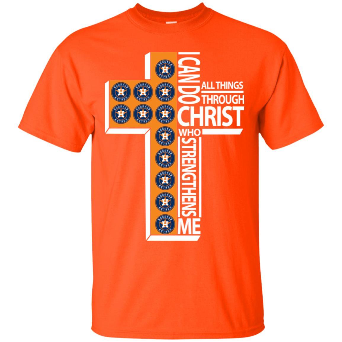 Gorgeous I Can Do All Things Through Christ Houston Astros Tshirt