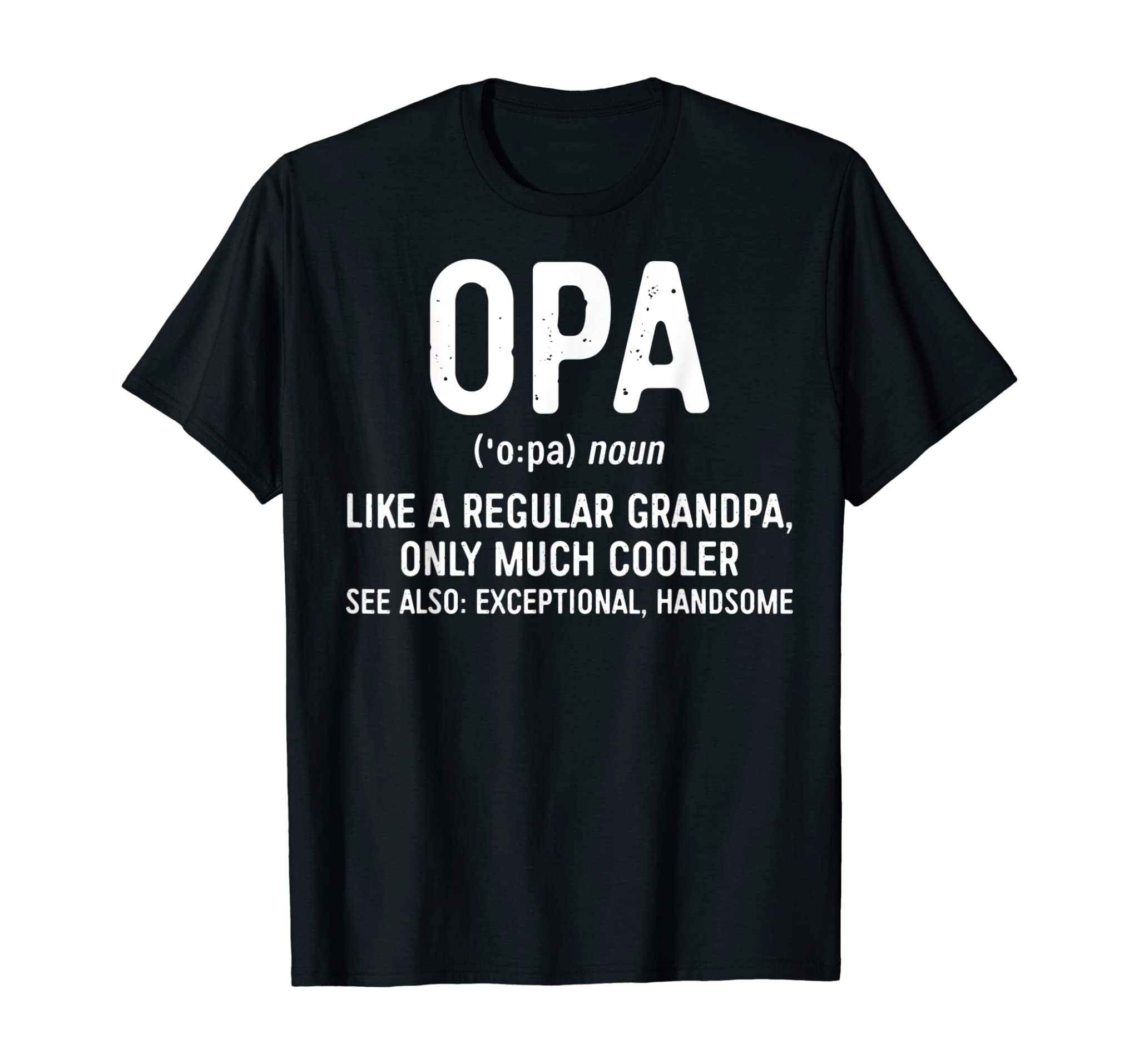 Mens Opa Definition T-Shirt Like A Regular Grandpa Only Cooler T-Shirt