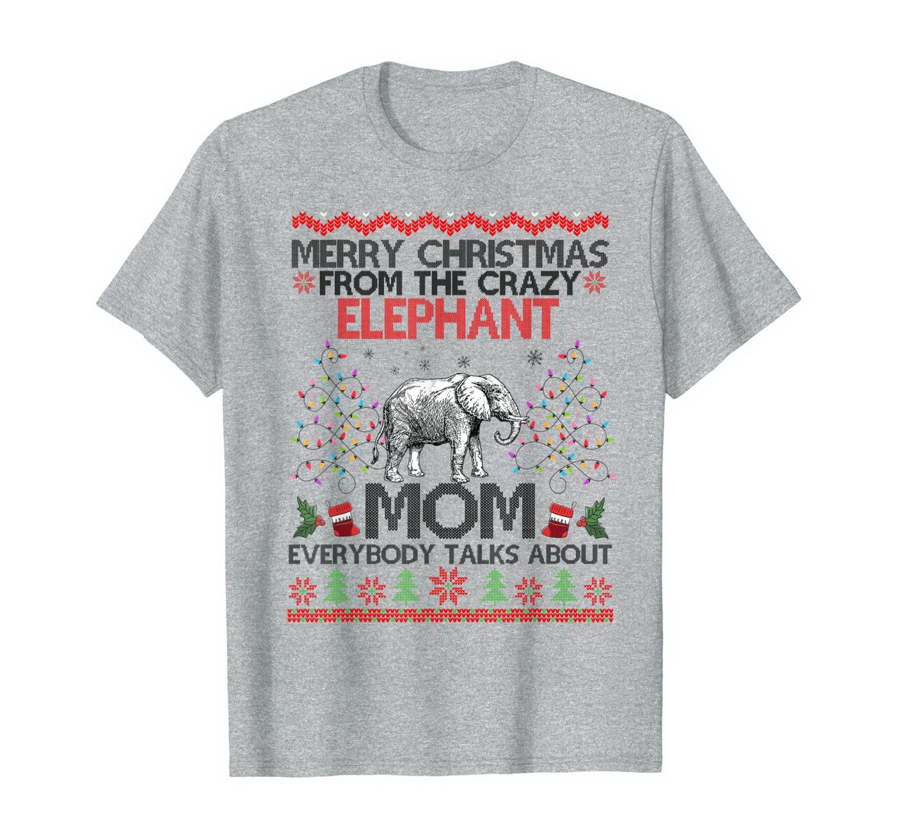 Merry Christmas From Crazy Elephant Mom Ugly Xmas Gift T-Shirt New