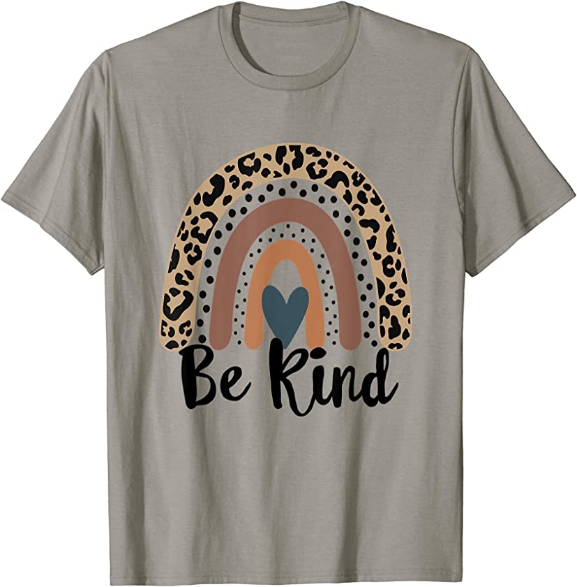 Be Kind Leopard Rainbow Kindness inspirational girls be kind T-Shirt