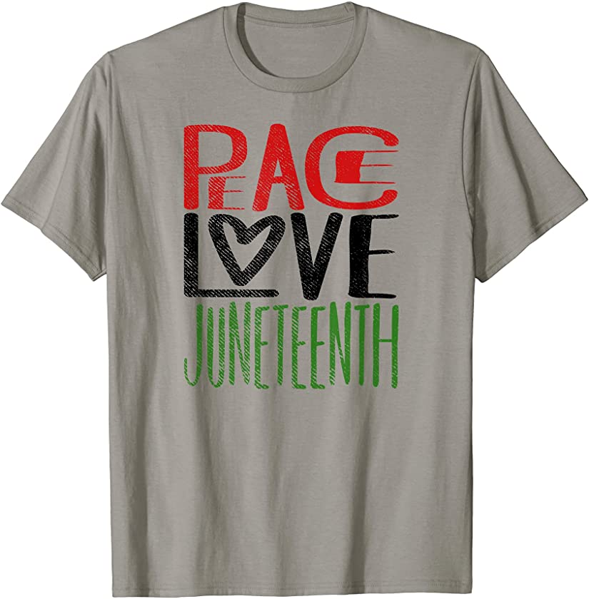 African American Black Pride – Peace Love Juneteenth T-Shirt