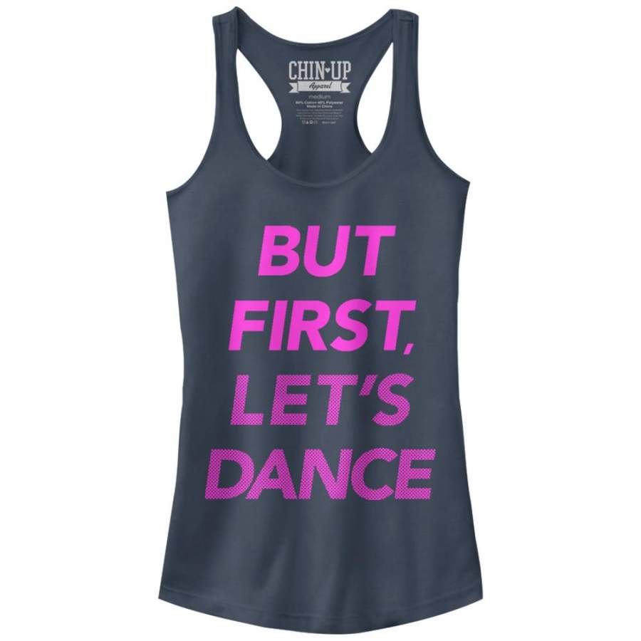 CHIN UP Junior’s But First Let’s Dance  Racerback Tank Indigo