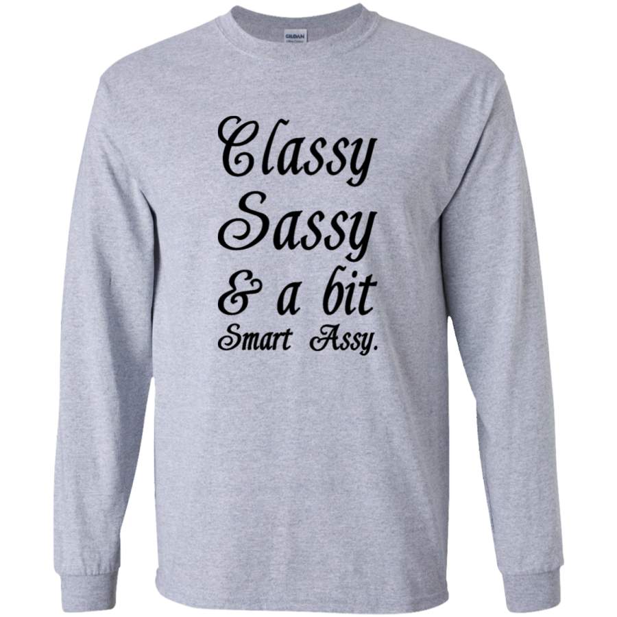 AGR Classy Sassy And A Bit Smart Assy Long Sleeve T-Shirt