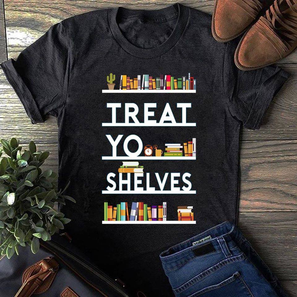 Treat Yo Shelves For Book Lovers Cotton T-Shirt