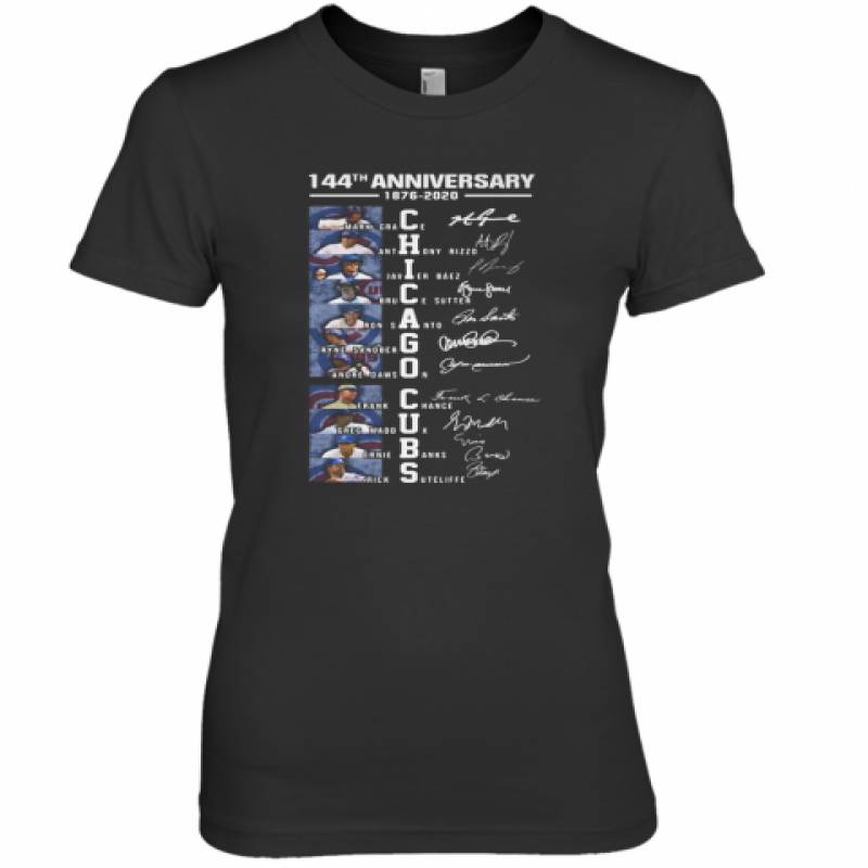 144Th Anniversary 1876 2020 Chicago Cubs Signatures Premium Women's T-Shirt