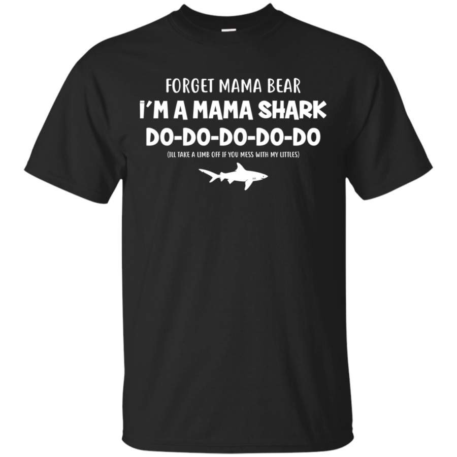 AGR Forget Mama Bear I’m a Mama Shark Do Do Do shirt