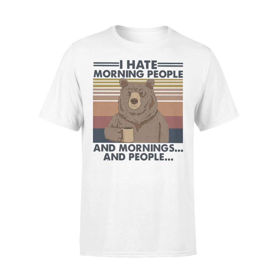 Bear Drinking Coffee I Hare Morning People And Mornings And Peoples Vintage T-shirt
