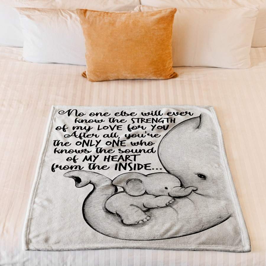 No one else will ever know the strength of my love for you – Elephant Fleece Blanket