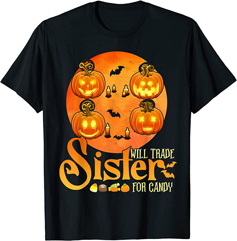 Will Trade Sister For Candy Funny Halloween Sibling Family T-Shirt