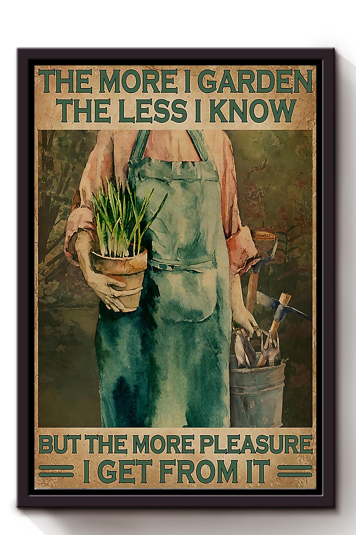 The More Garden The Less I Know Motivation Quotes Wall Art For Home Decor Framed Matte Canvas