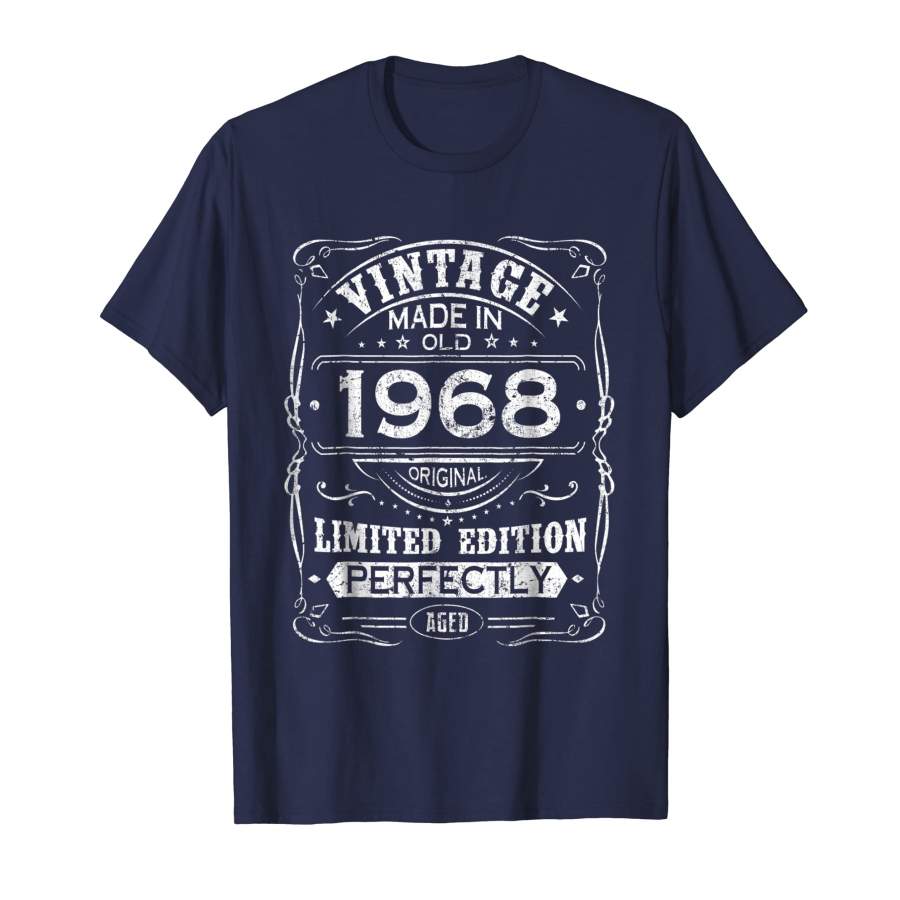 50 Years Old   Vintage 1968 Limited Edition Perfectly Shirt