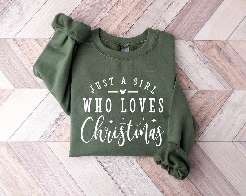 Just A Girl Who Loves Christmas Sweatshirt