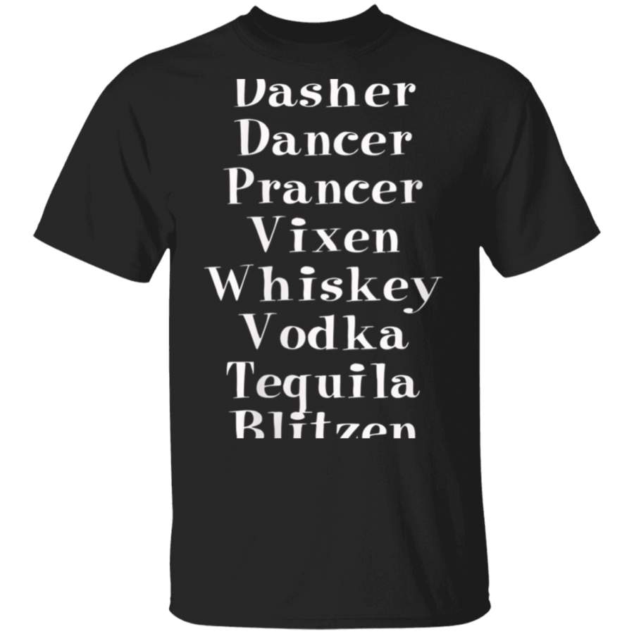 Womens Dasher Dancer Prancer Vixen Whiskey Vodka Tequila – Alcohol V-Neck Shirt LS Sweatshirt Hoodie Shirt