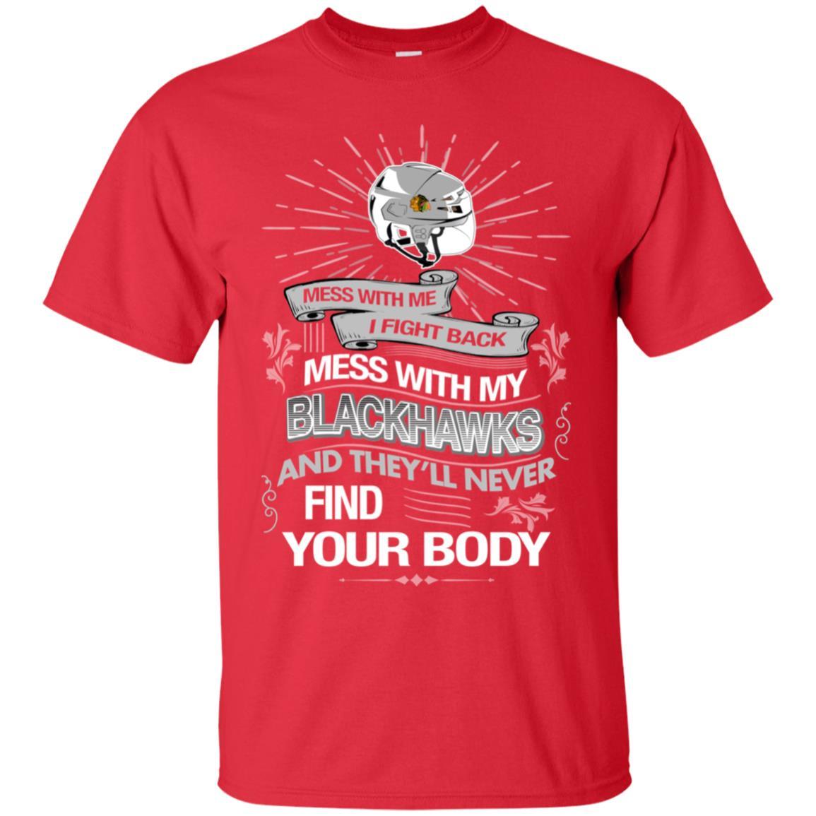 My Chicago Blackhawks And They’ll Never Find Your Body Tshirt