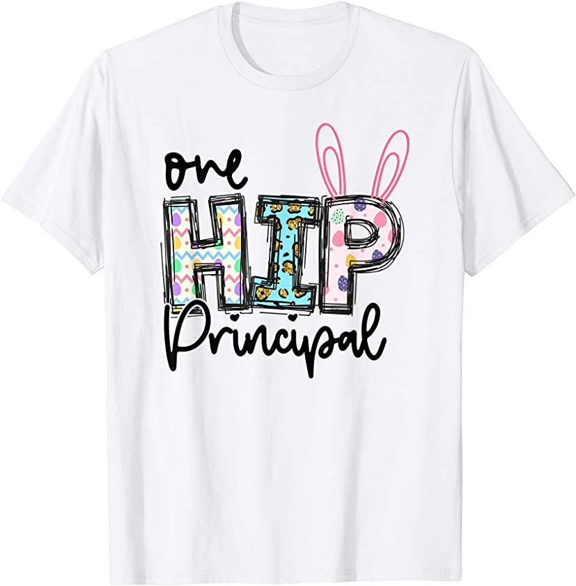 One Hip Principal Bunny Funny School Principal Easter Day T-Shirt