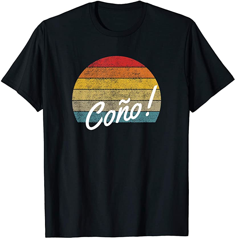 Vintage Funny Cuba Saying Coño! Cubano Y Cubana Cuban Pride T-Shirt